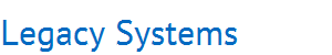 Legacy Systems
